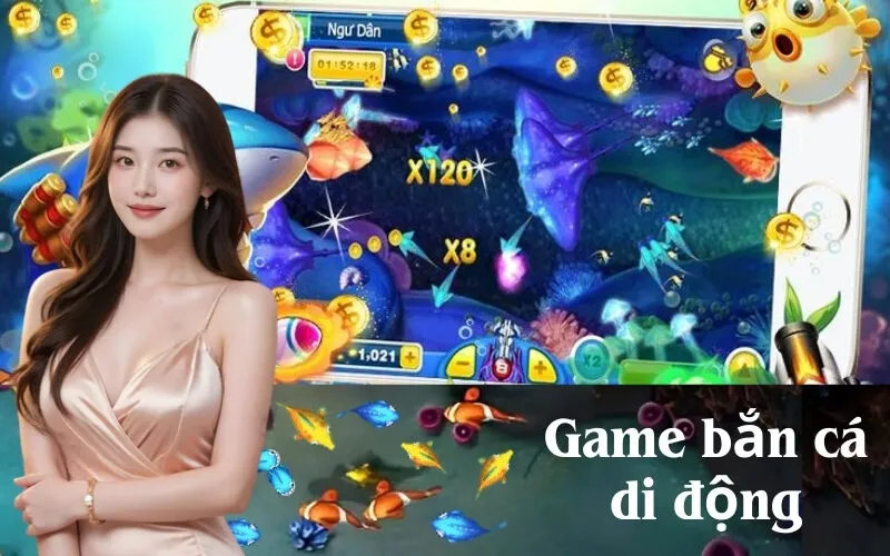 Game bắn cá di động