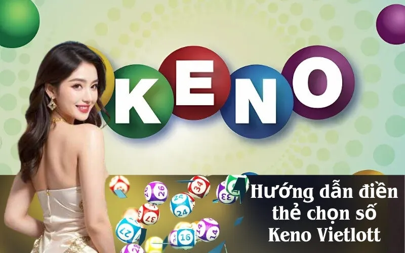 Hướng dẫn điền thẻ chọn số Keno Vietlott