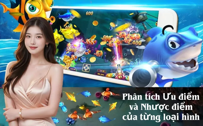 Phân tích Ưu điểm và Nhược điểm của từng loại hình