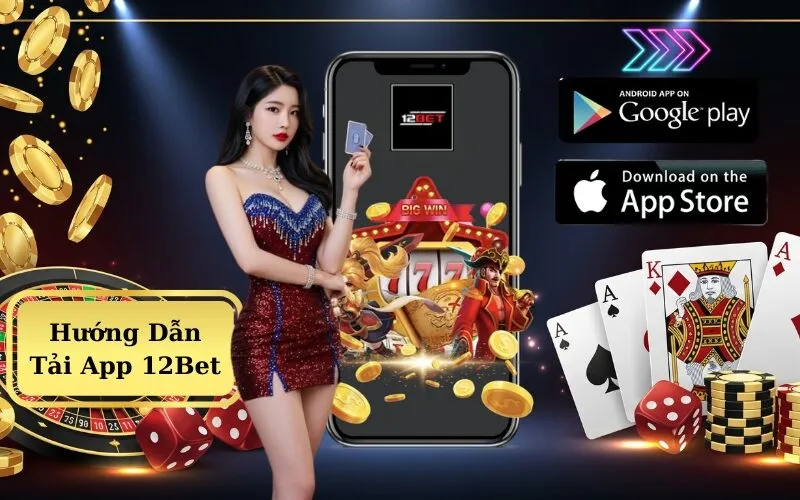 Tải App 12Bet