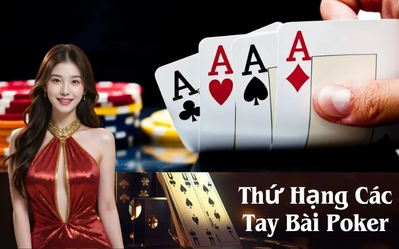 Thứ Hạng Các Tay Bài Poker
