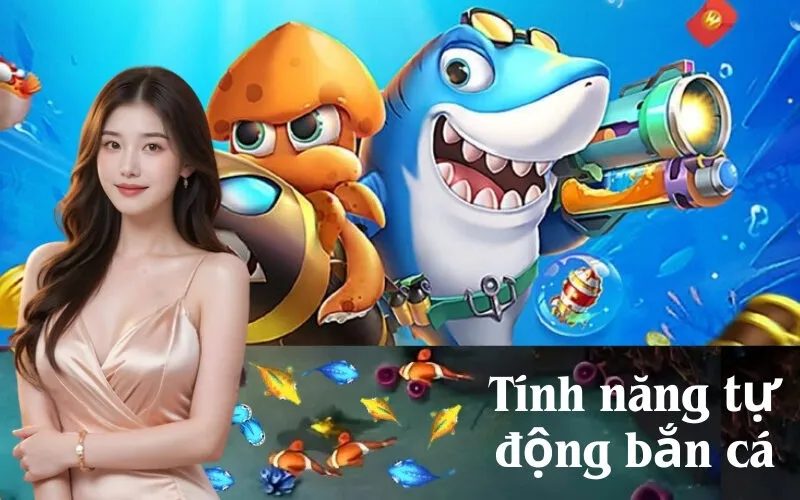 Tính năng tự động bắn cá