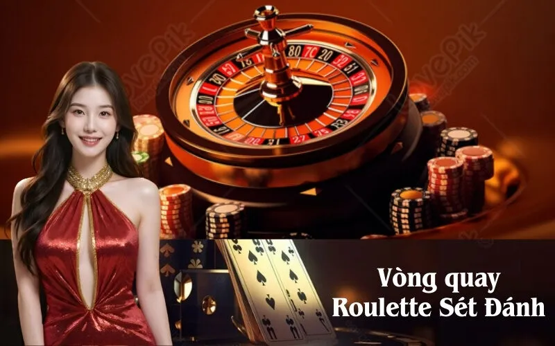 Vòng quay Roulette Sét Đánh
